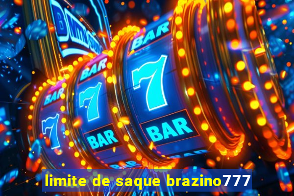 limite de saque brazino777